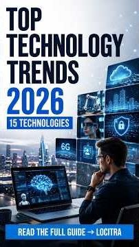 Top Technology Trends in 2026: 15 Technologies Changing the Future