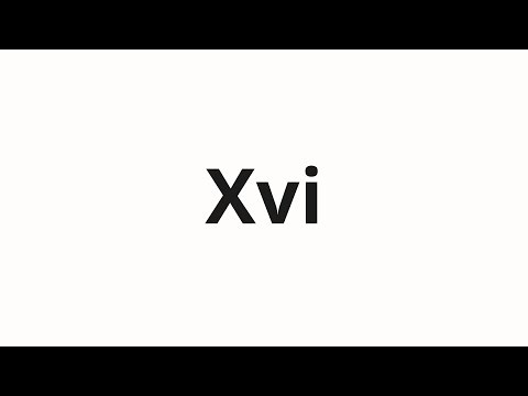 How to pronounce Xvi