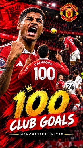Marcus Rashford Reaches 100 CLUB GOALS! 🔥 | Manchester United #rashford #manchesterunited #football