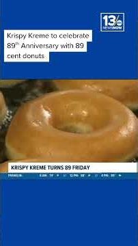 Krispy Kreme celebrates 89 years with 89 cent donuts