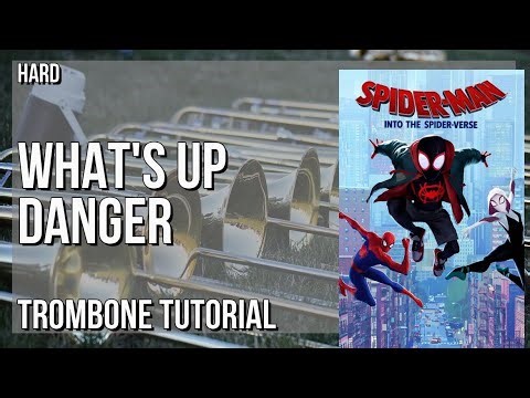 How to play What's Up Danger (SpiderVerse) by Blackway & Black Caviar on Trombone (Tutorial)