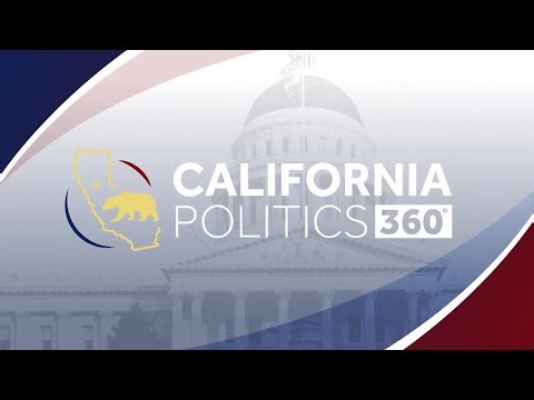 California Politics 360 Full Episode | CA's fight against fraud applauded by Trump administration