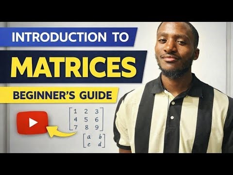 Introduction To Matrices Made Easy in 4 Minutes | Mathematics for Beginners