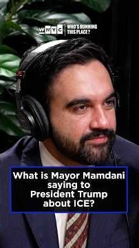 What is Mayor Mamdani saying to President Trump about ICE?