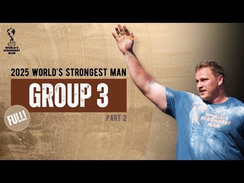 *FULL* 2025 SBD World's Strongest Man | GROUP 3 (Part 2)
