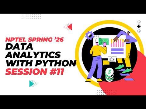 Live session 11: Data Analytics with Python | NPTEL Spring 2026