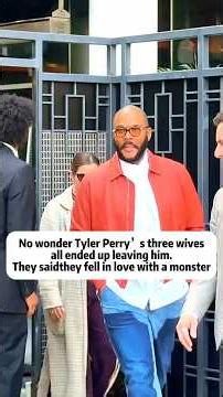 VNo wonder Tyler Perry' s three wivesall ended up leaving him.They saidthey fell in love with