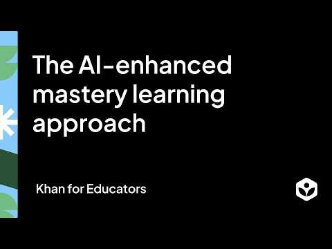 The AI-enhanced mastery learning approach