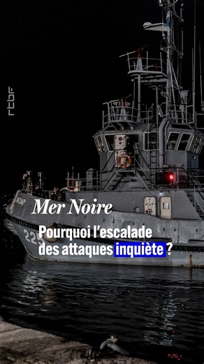 Mer Noire : pourquoi l'escalade des attaques inquiète ?