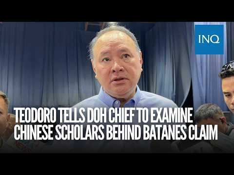 Teodoro tells DOH chief to examine Chinese scholars behind Batanes claim