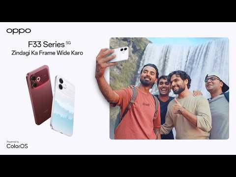 OPPO F33 Series 5G | Wide for Big Moments | Zindagi Ka Frame Wide Karo​