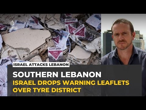 South Lebanon: Israel drops leaflets over Tyre as strikes extend beyond ‘yellow line’