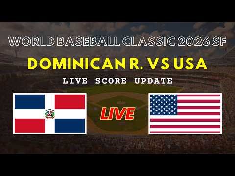 Dominican Republic vs USA Live Scores | World Baseball Classic 2026 Semi Finals