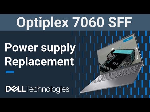 Dell Optiplex 7060 SFF | How to replace the power supply unit (PSU)