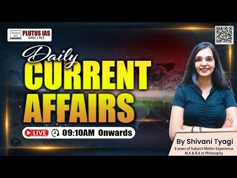 PLUTUS IAS | Daily Current Affairs for UPSC | 22nd December 2025 | Shivani Ma'am #currentaffairs