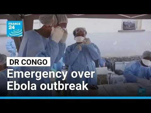 WHO declares global health emergency over Ebola outbreak in DR Congo • FRANCE 24 English