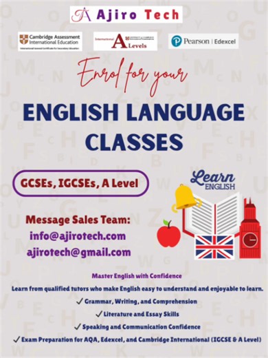 Enrol in our English Classes! for IGCSE, AS & A Level for Cambridge and Edexcel Enhance your English skills with Ajiro Tech Tutoring, now officially registered in England. We offer expert online tutoring in English Language and Literature for AQA, Edexcel, and Cambridge International students preparing for GCSE, IGCSE, and A Level exams. Our lessons are designed to help you: 📘 Strengthen Grammar, Writing, and Comprehension 📝 Master Literature and Essay Skills 🎤 Gain Confidence in Speaking and