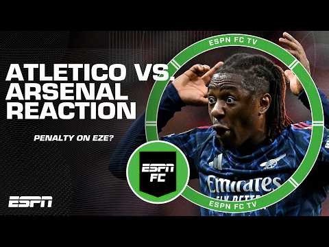 ‘VAR WAS ABSOLUTELY RIGHT!’ Did Arsenal deserve a penalty for tackle on Eze vs. Atletico? | ESPN FC