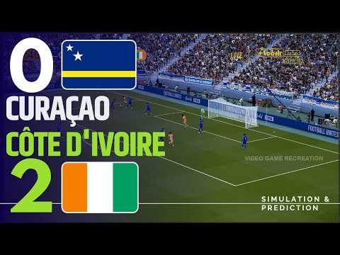 ⚽ Curaçao 0-2 Côte d'Ivoire Résumé du match | Simulation de jeu vidéo pour la Coupe du monde 2026