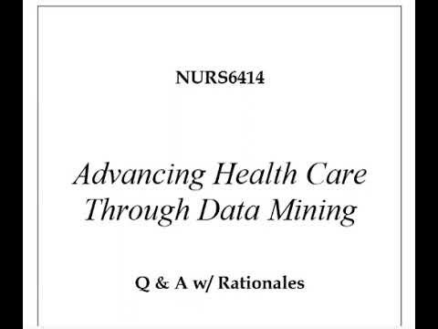 NURS6414 Advancing Health Care Through Data Mining Q & A w/ Rationales 2026 (Complete And Verified