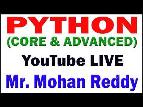 PYTHON (CORE & ADV.) BY MOHAN REDDY SIR YOUTUBE LIVE STREAM FROM DURGASOFT