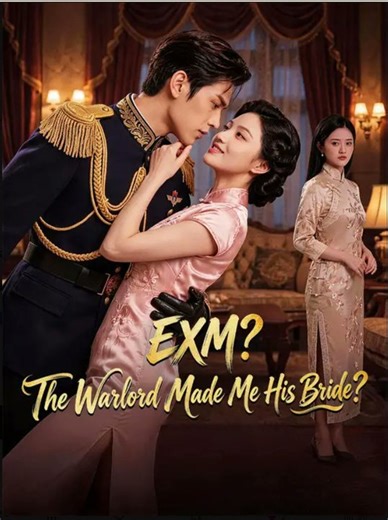 EXM? The Warlord Made Me His Bride? - Full Drama Movie English Sub