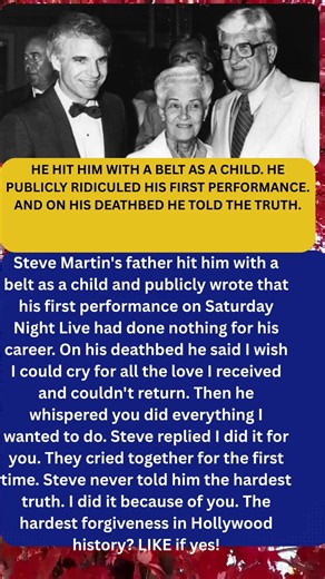Steve Martin's Father Said on His Deathbed What He Had Never Said Before