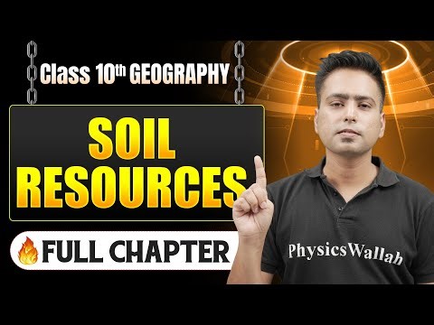 Soil Resources Complete Chapter in One Shot | Class 10 Geography | ICSE Board