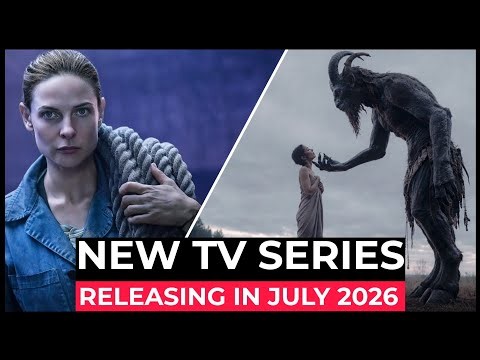 July 2026 Is Packed! 10 New TV Series You Can't Miss