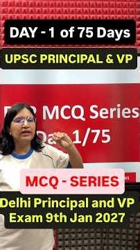 Delhi Principal & VP Mcq Series Day 1 Of 75 Days :- Upsc principal and vice principal MCQ’s Series