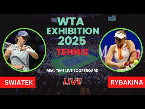 Iga Swiatek vs Elena Rybakina Live Scores | WTA Exhibition Tennis Match 2025