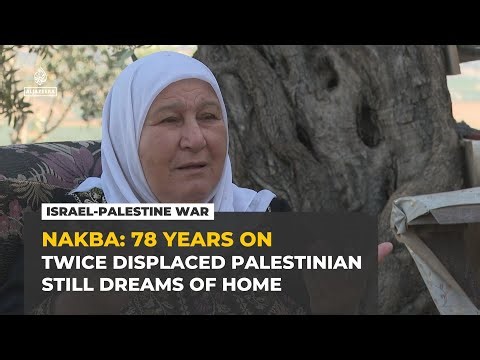 Nakba 78 years on: Twice displaced Palestinian clings to right of return