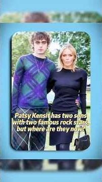 Patsy Kensit has two sons with two famous rock stars, but where are they now?