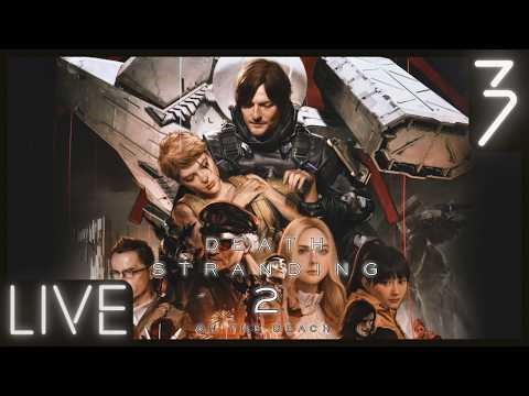 🔴 DEATH STRANDING 2: On The Beach - Part 3 - Expanding Drawbridge | 100% Playthrough