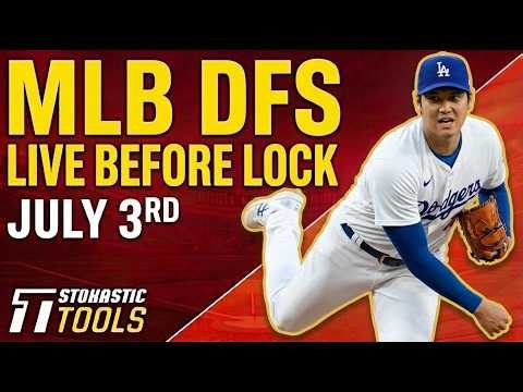 MLB DFS Live Before Lock (Friday 7/3/26) | DraftKings & FanDuel MLB Lineups