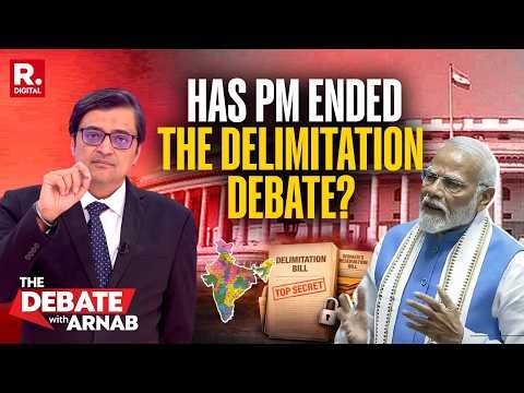 Debate With Arnab: PM Modi Clears Why No State Would Be Left Behind In Delimitation?