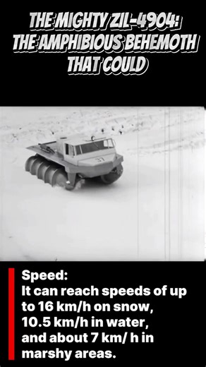 The Mighty ZIL-4904: The Amphibious Behemoth That Could