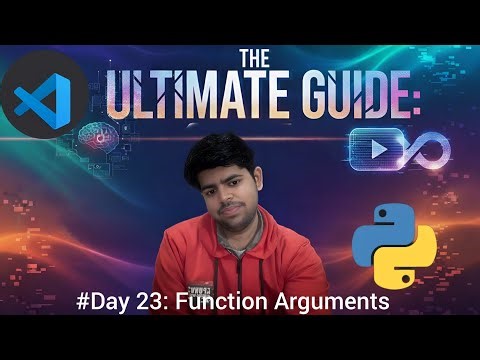 Function Arguments in Python | The Ultimate Guide: #Day 23