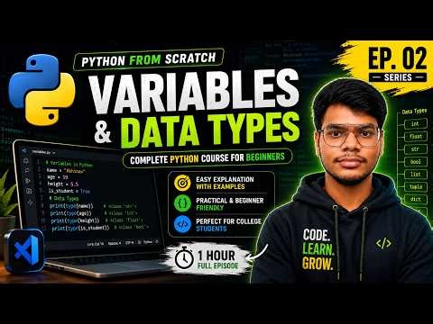 Python Tutorial for Beginners|Episode 2: Variables, Data Types & Input/Output|Complete Python Course