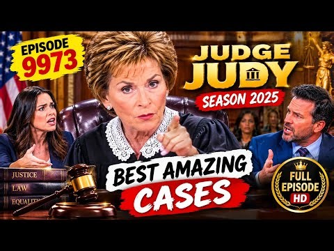 Judge Judy Episode 9973 | Best Amazing Cases | Season 2025 | Full Episodes HD