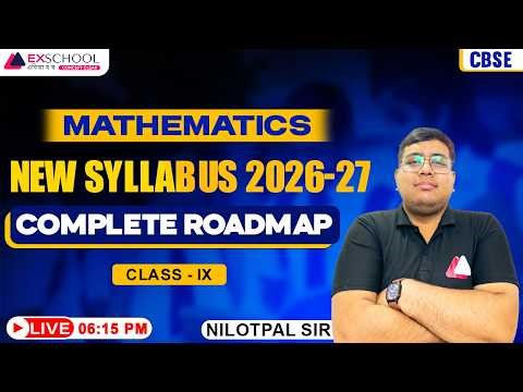 🚨 CBSE Class 9 Maths New Syllabus 2026-27 | Complete Roadmap 💯 | Nilotpal Sir LIVE