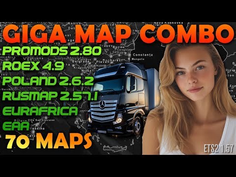 Giga Map Combo for ETS2 1.57 with 70 maps * Promods, Roex, Rusmap, Poland, Eurafrica, Beyond, EAA