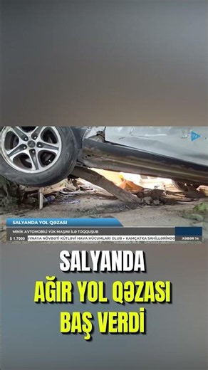 Salyanda yol qəzası: Toqquşan avtomobil yanacaqdoldurma məntəqəsinə çırpıldı