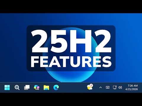 Enable All New Features in Windows 11 25H2 Huge Spring 2026 Update (KB5083631)