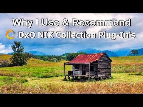Why I Use & Recommend DxO NIK Collection Plug-In's