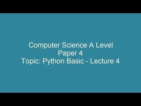 Python Basics Lecture 1 | A Level Computer Science 9618 | Paper 4 Practical