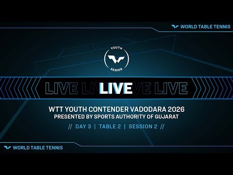 LIVE! | T2 | Day 3 | WTT Youth Contender Vadodara 2026 Pres. by Sports Auth. of Gujarat | Session 2