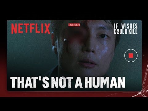 That isn't a human. It's something else | If Wishes Could Kill | Netflix [ENG SUB]