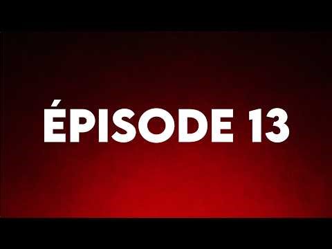 ÉPISODE 13