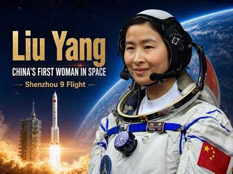 Liu Yang - China's First Woman in Space